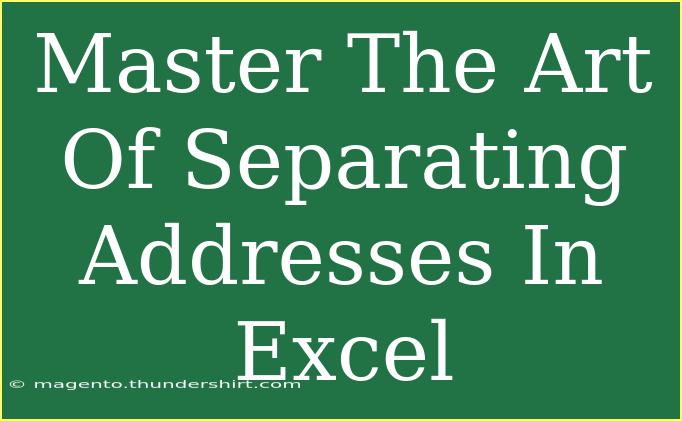 Master The Art Of Separating Addresses In Excel