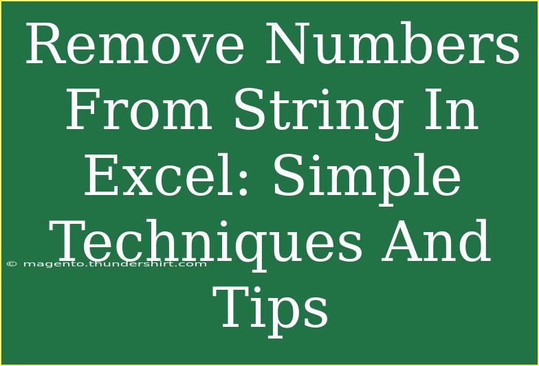 Remove Numbers From String In Excel: Simple Techniques And Tips