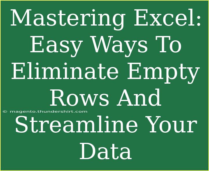 Mastering Excel: Easy Ways To Eliminate Empty Rows And Streamline Your Data