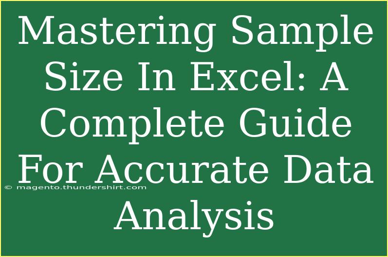 Mastering Sample Size In Excel: A Complete Guide For Accurate Data Analysis