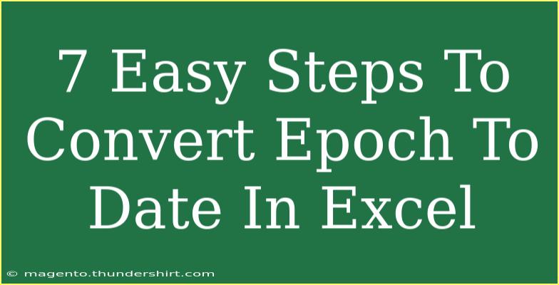 7 Easy Steps To Convert Epoch To Date In Excel