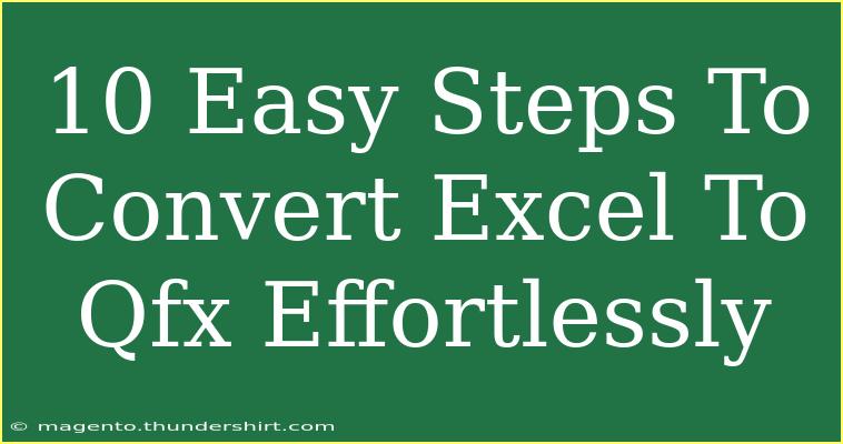 10 Easy Steps To Convert Excel To Qfx Effortlessly