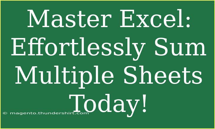 Master Excel: Effortlessly Sum Multiple Sheets Today!