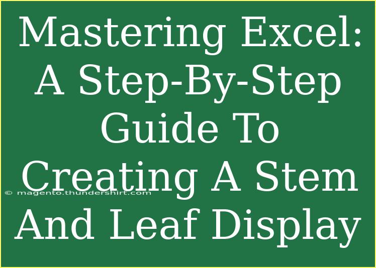 Mastering Excel: A Step-By-Step Guide To Creating A Stem And Leaf Display