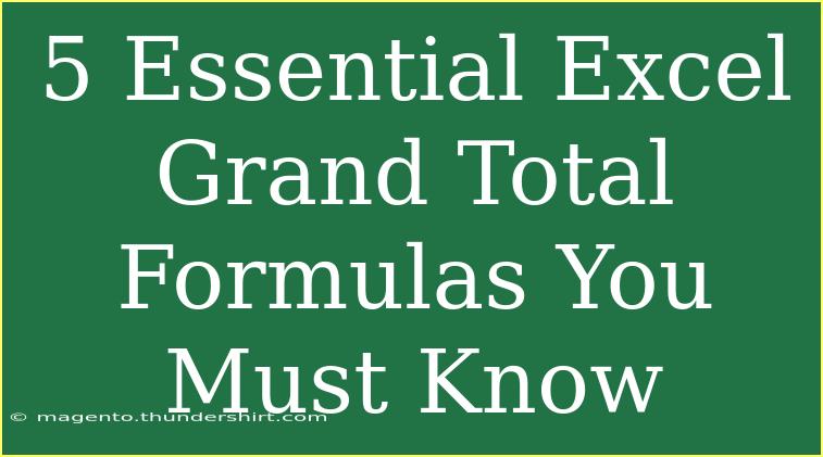 5 Essential Excel Grand Total Formulas You Must Know