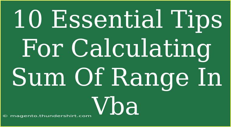 10 Essential Tips For Calculating Sum Of Range In Vba