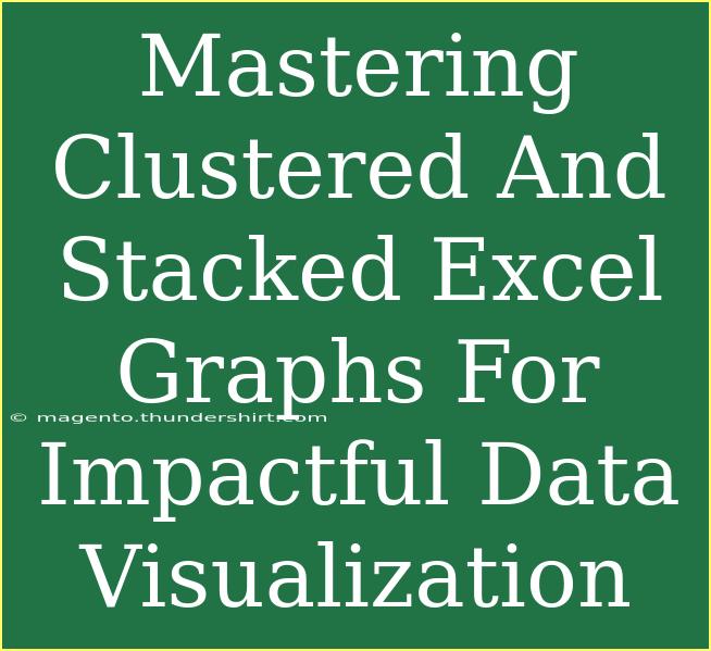 Mastering Clustered And Stacked Excel Graphs For Impactful Data Visualization