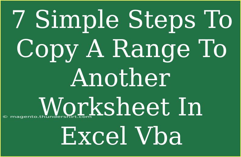 7 Simple Steps To Copy A Range To Another Worksheet In Excel Vba