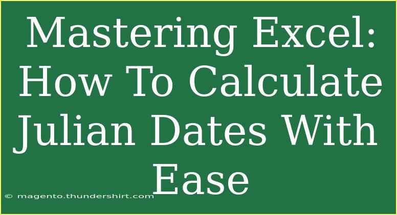 Mastering Excel: How To Calculate Julian Dates With Ease