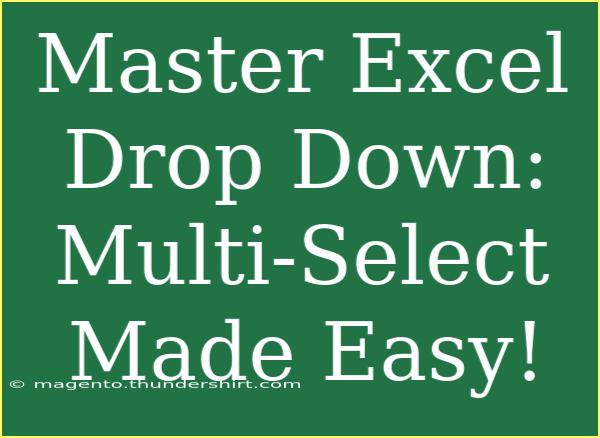 Master Excel Drop Down: Multi-Select Made Easy!