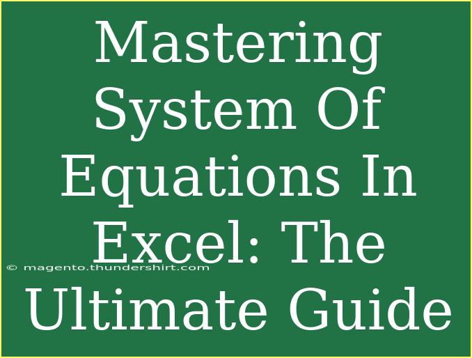 Mastering System Of Equations In Excel: The Ultimate Guide