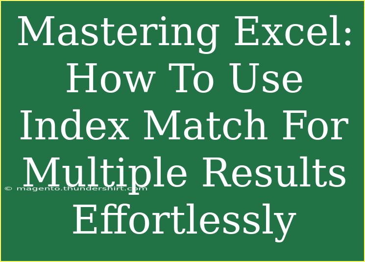 Mastering Excel: How To Use Index Match For Multiple Results Effortlessly