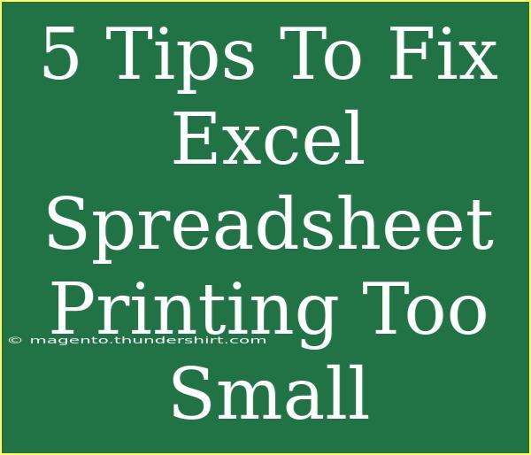 5 Tips To Fix Excel Spreadsheet Printing Too Small