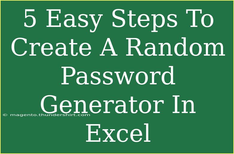 5 Easy Steps To Create A Random Password Generator In Excel