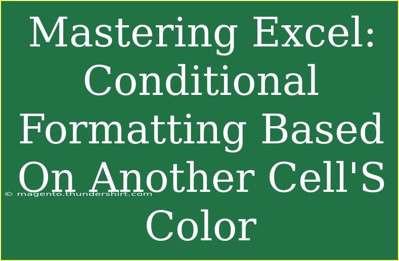 Mastering Excel: Conditional Formatting Based On Another Cell'S Color