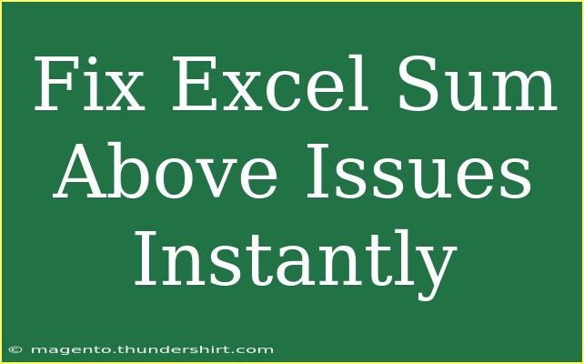 Fix Excel Sum Above Issues Instantly