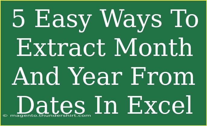 5 Easy Ways To Extract Month And Year From Dates In Excel