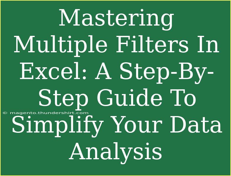 Mastering Multiple Filters In Excel: A Step-By-Step Guide To Simplify Your Data Analysis