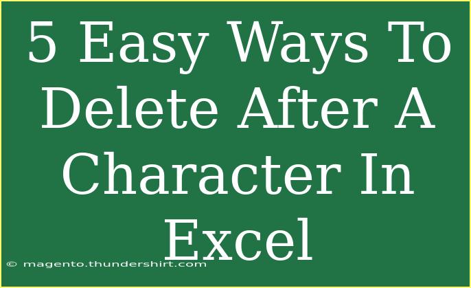 5 Easy Ways To Delete After A Character In Excel