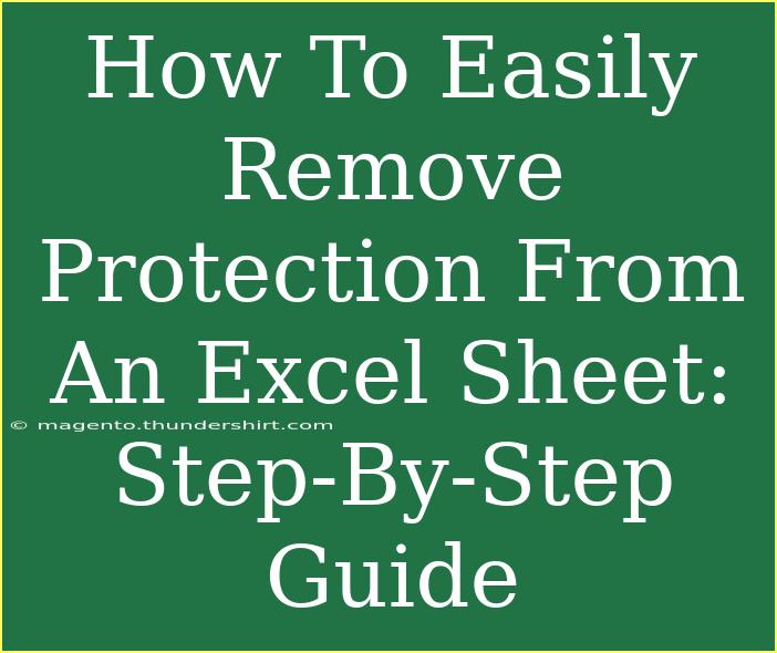 How To Easily Remove Protection From An Excel Sheet: Step-By-Step Guide