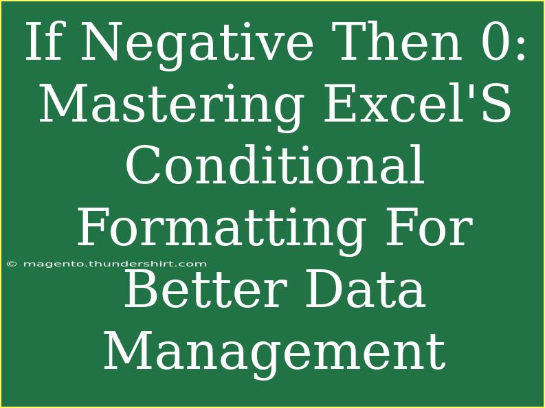 If Negative Then 0: Mastering Excel'S Conditional Formatting For Better Data Management