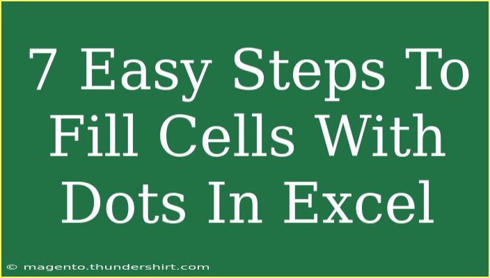 7 Easy Steps To Fill Cells With Dots In Excel