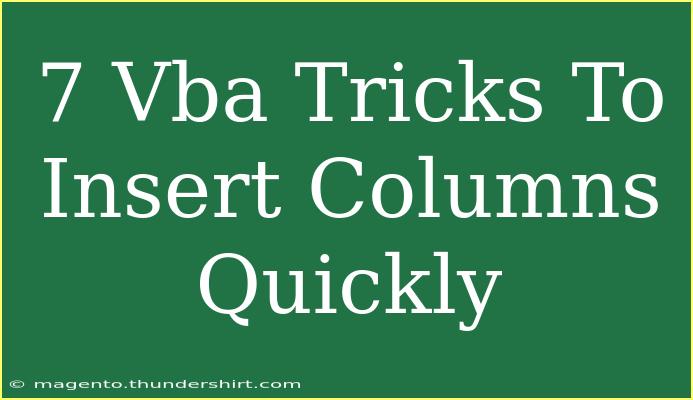 7 Vba Tricks To Insert Columns Quickly