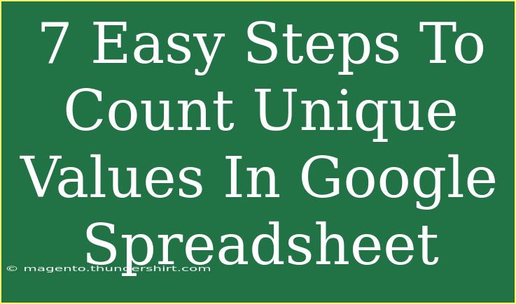 7 Easy Steps To Count Unique Values In Google Spreadsheet