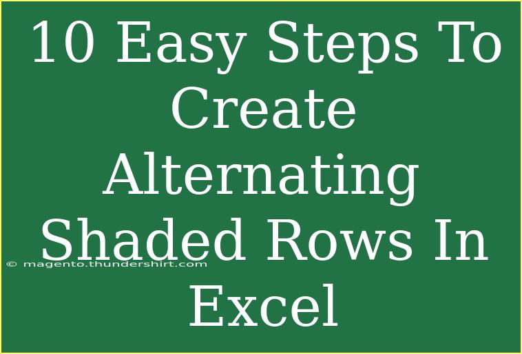 10 Easy Steps To Create Alternating Shaded Rows In Excel