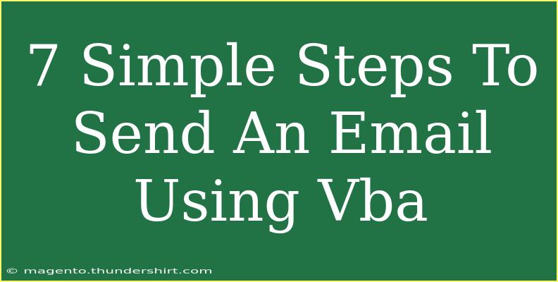 7 Simple Steps To Send An Email Using Vba