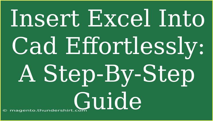 Insert Excel Into Cad Effortlessly: A Step-By-Step Guide