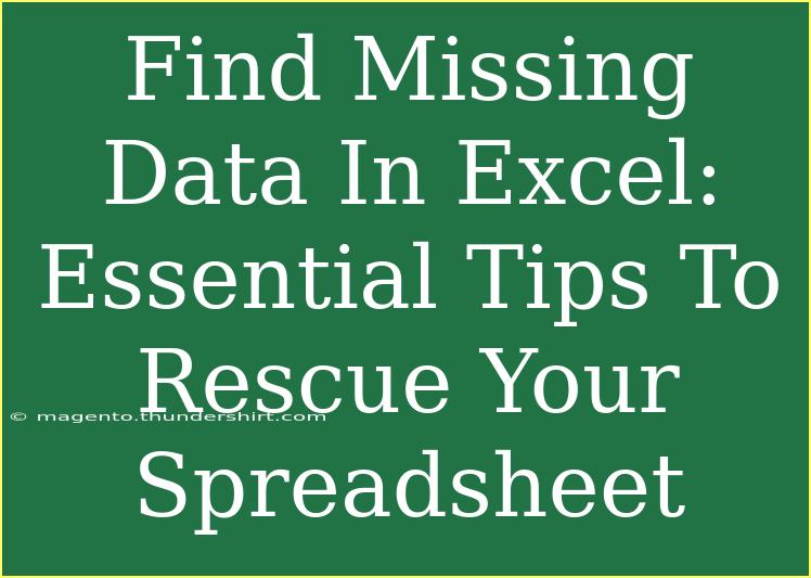 Find Missing Data In Excel: Essential Tips To Rescue Your Spreadsheet