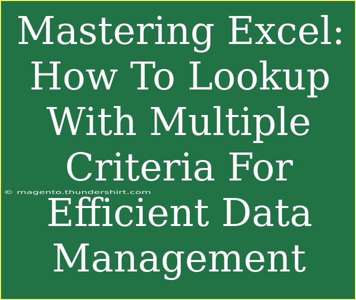 Mastering Excel: How To Lookup With Multiple Criteria For Efficient Data Management