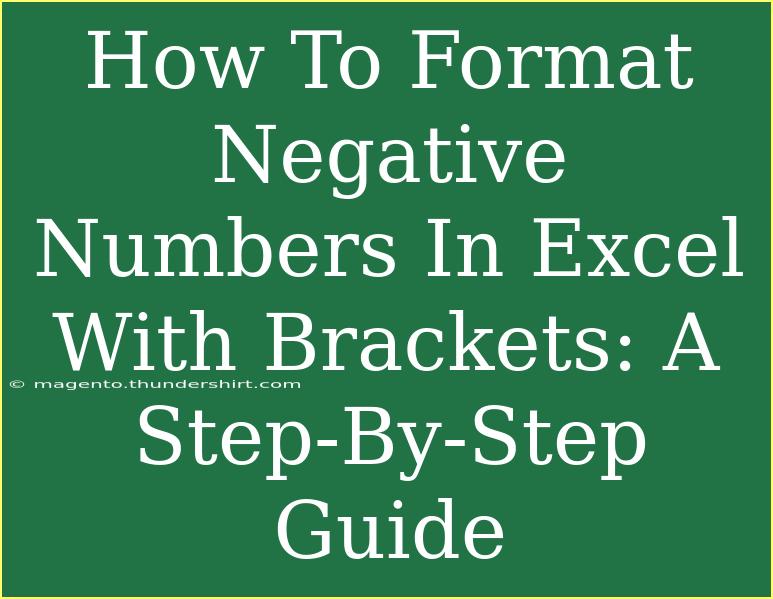 How To Format Negative Numbers In Excel With Brackets: A Step-By-Step Guide