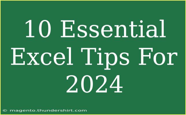 10 Essential Excel Tips For 2024