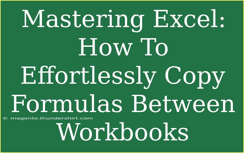 Mastering Excel: How To Effortlessly Copy Formulas Between Workbooks