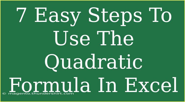 7 Easy Steps To Use The Quadratic Formula In Excel