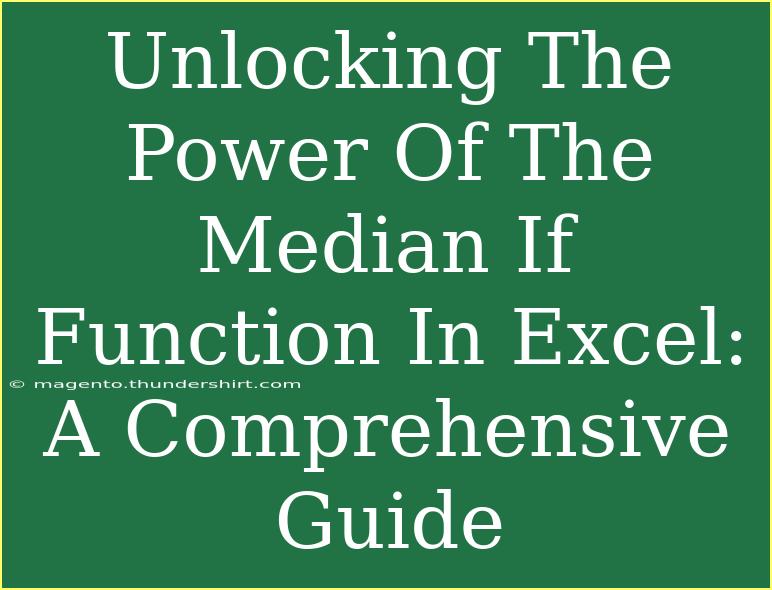 Unlocking The Power Of The Median If Function In Excel: A Comprehensive Guide