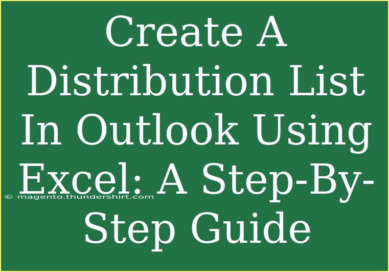 Create A Distribution List In Outlook Using Excel: A Step-By-Step Guide