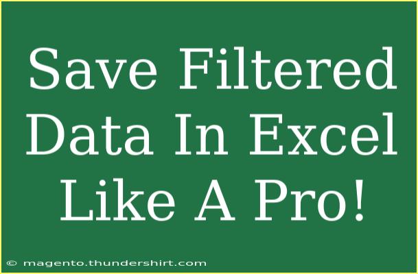 Save Filtered Data In Excel Like A Pro!