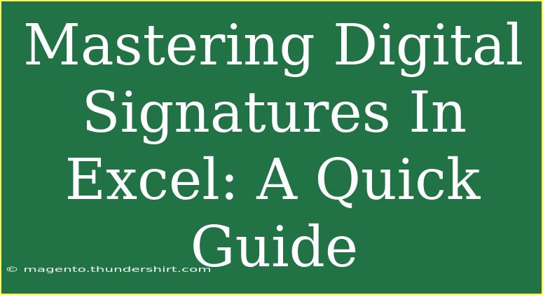 Mastering Digital Signatures In Excel: A Quick Guide