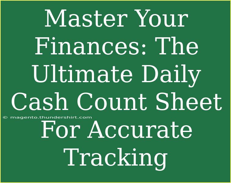 Master Your Finances: The Ultimate Daily Cash Count Sheet For Accurate Tracking