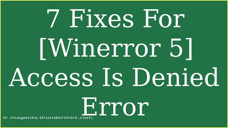 7 Fixes For [Winerror 5] Access Is Denied Error