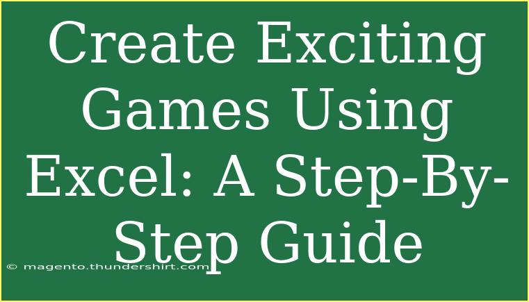 Create Exciting Games Using Excel: A Step-By-Step Guide