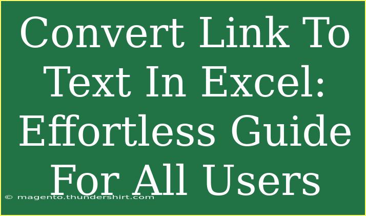 Convert Link To Text In Excel: Effortless Guide For All Users