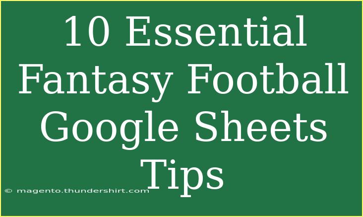 10 Essential Fantasy Football Google Sheets Tips