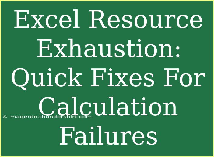 Excel Resource Exhaustion: Quick Fixes For Calculation Failures