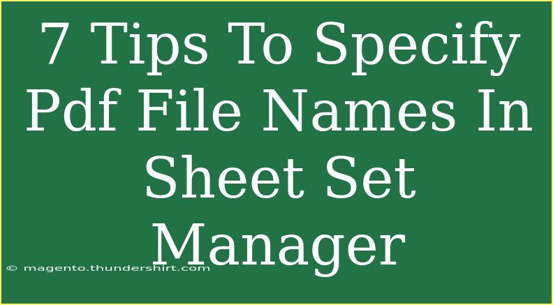 7 Tips To Specify Pdf File Names In Sheet Set Manager