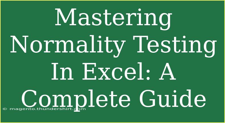 Mastering Normality Testing In Excel: A Complete Guide