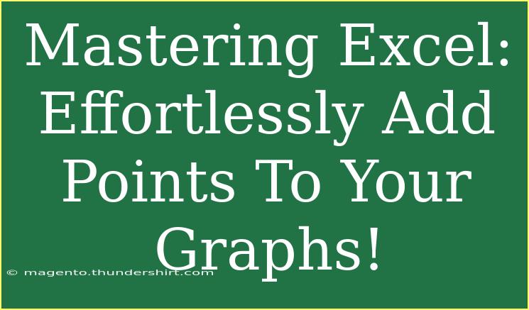 Mastering Excel: Effortlessly Add Points To Your Graphs!